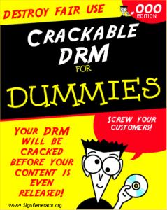 Crackable DRM